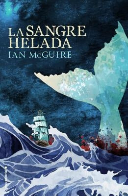 La Sangre Helada by McGuire, Ian