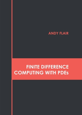 Finite Difference Computing with Pdes by Flair, Andy