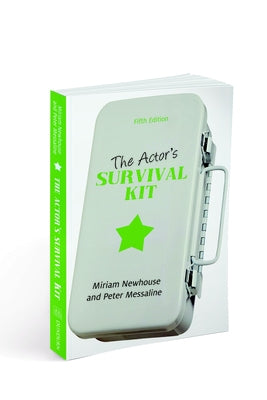 The Actor's Survival Kit by Newhouse, Miriam