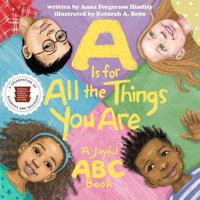 A is for All the Things You Are: A Joyful ABC Book by Hindley, Anna Forgerson