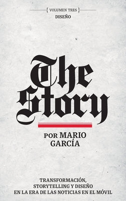 The Story Volumen Tres by Garcia, Mario