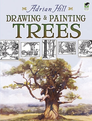 Drawing and Painting Trees by Hill, Adrian