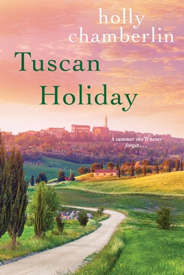 Tuscan Holiday by Chamberlin, Holly