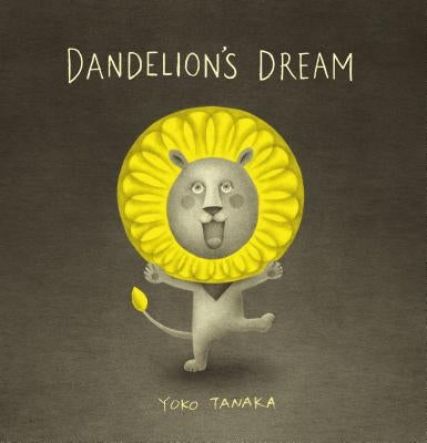 Dandelion's Dream by Tanaka, Yoko
