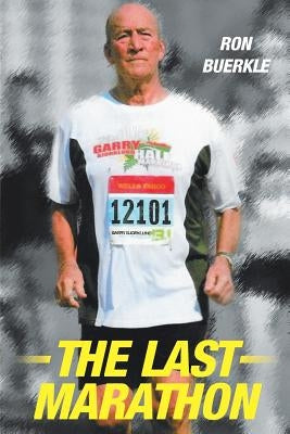 The Last Marathon by Buerkle, Ron