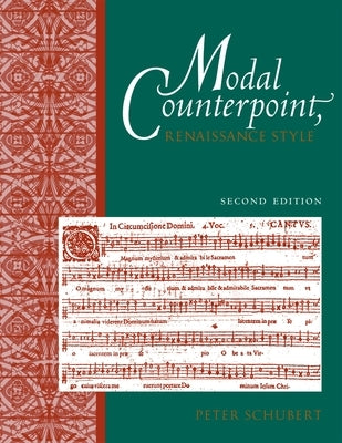 Modal Counterpoint, Renaissance Style by Schubert, Peter