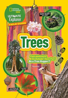 Ultimate Explorer Field Guide: Trees by Daniels, Patricia