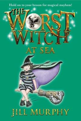 The Worst Witch at Sea by Murphy, Jill
