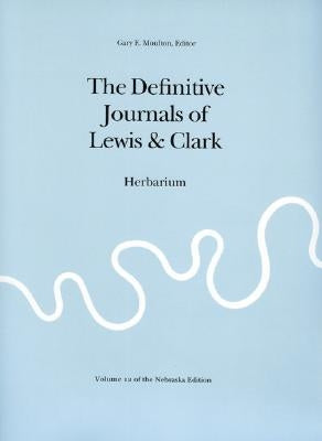 The Definitive Journals of Lewis & Clark by Lewis, Meriwether