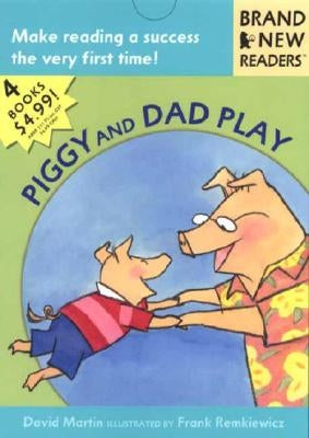 Piggy and Dad Play: Brand New Readers by Martin, David