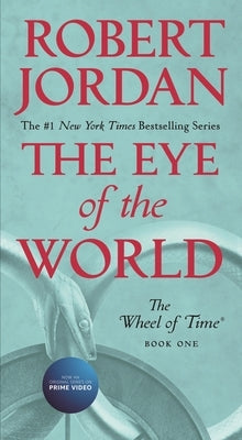 The Eye of the World: Book One of the Wheel of Time by Jordan, Robert