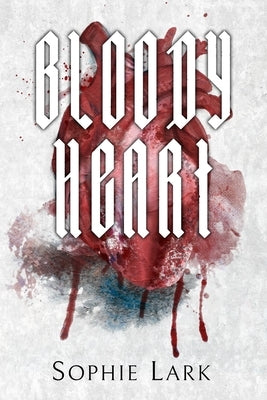 Bloody Heart: Illustrated Edition by Lark, Sophie