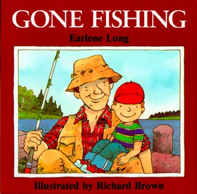 Gone Fishing by Long, Earlene R.
