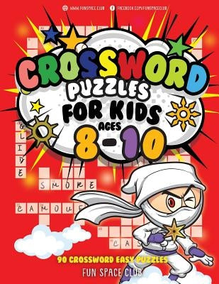 Crossword Puzzles for Kids Ages 8-10: 90 Crossword Easy Puzzle Books by Dyer, Nancy