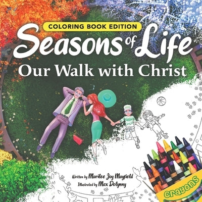 Seasons of Life: Our Walk with Christ, Coloring Book Edition by Mayfield, Marilee Joy