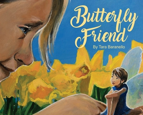 Butterfly Friend by Baranello, Tara