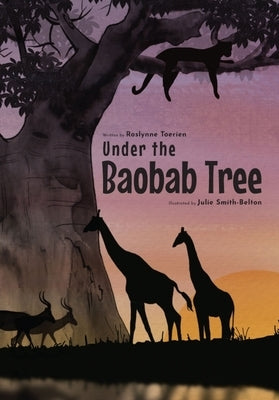 Under the Baobab Tree by Toerien, Roslynne