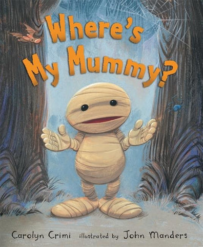 Where's My Mummy? by Crimi, Carolyn