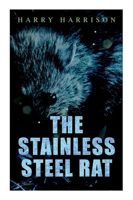 The Stainless Steel Rat by Harrison, Harry