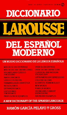 Diccionario Larousse del Espanol Moderno = A New Dictionary of the Spanish Language by Garcia Palayo y. Gross, Ramon