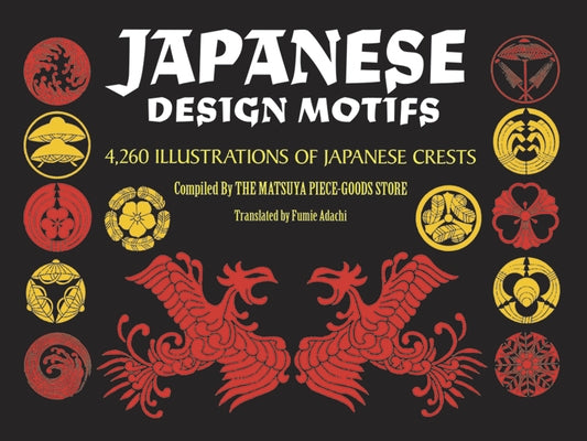 Japanese Design Motifs: 4,260 Illustrations of Japanese Crests by Matsuya Company