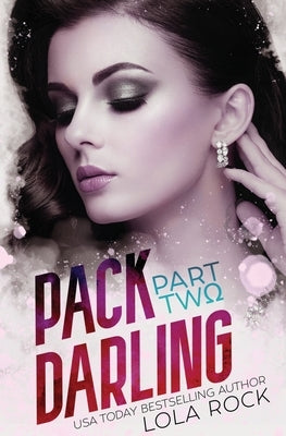 Pack Darling - Part Two by Rock, Lola