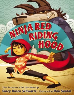 Ninja Red Riding Hood by Schwartz, Corey Rosen