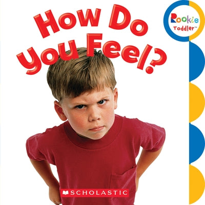 How Do You Feel? (Rookie Toddler) by Shepherd, Jodie