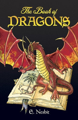 The Book of Dragons by Nesbit, E.