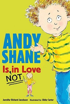 Andy Shane Is Not in Love by Jacobson, Jennifer Richard