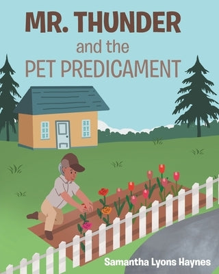 Mr. Thunder and the Pet Predicament by Haynes, Samantha Lyons