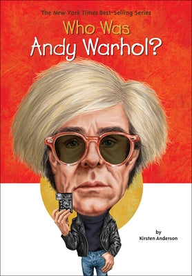 Who Was Andy Warhol? by Anderson, Kirsten