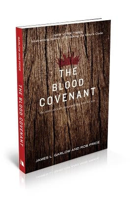 The Blood Covenant: The Story of God's Extraordinary Love for You by Garlow, James L.
