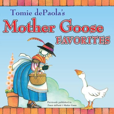 Tomie dePaola's Mother Goose Favorites by dePaola, Tomie