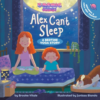Alex Can't Sleep: A Cosmic Kids Bedtime Yoga Story by Vitale, Brooke