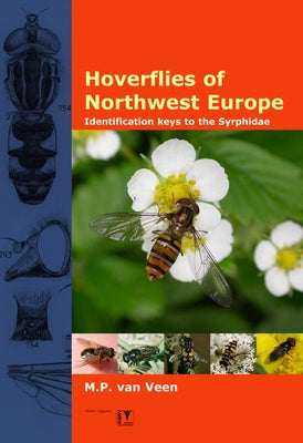 Hoverflies of Northwest Europe: Identification Keys to the Syrphidae by Van Veen, M. P.