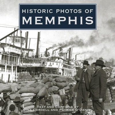 Historic Photos of Memphis by Cordell, Gina
