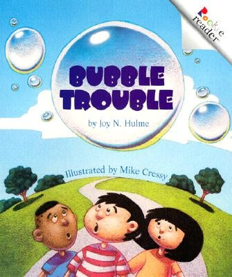 Bubble Trouble (a Rookie Reader) by Hulme, Joy N.