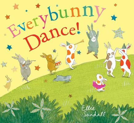 Everybunny Dance! by Sandall, Ellie