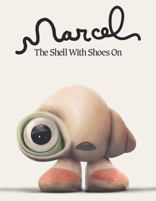 Marcel The Shell With Shoes On: A Screenplay by Ogdahl, Matthew