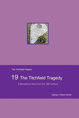 The Titchfield Tragedy by Wilton-Smith, Marilyn