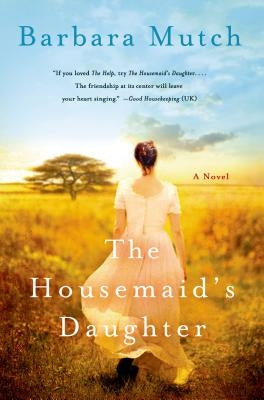 The Housemaid's Daughter by Mutch, Barbara