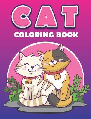 cat coloring book: Great Gift for Boys and Girls and adults .Animal Coloring Cat Books For Who Loved Cats And coloring by Art, Moun