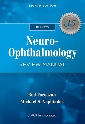 Kline's Neuro-Ophthalmology Review Manual by Foroozan, Rod