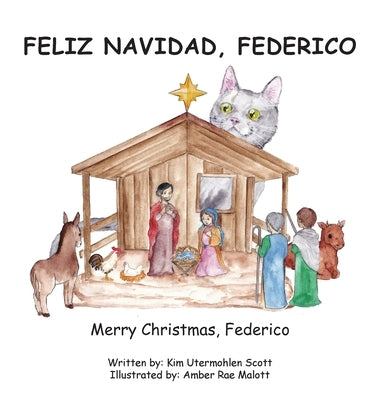 Feliz Navidad, Federico Merry Christmas, Federico by Scott, Kimberley Utermohlen