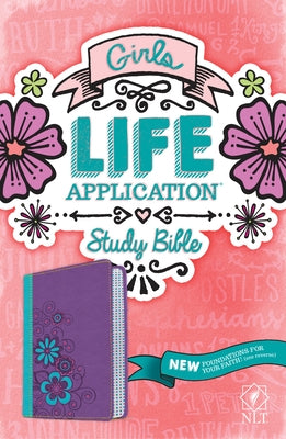 Girls Life Application Study Bible-NLT by Tyndale