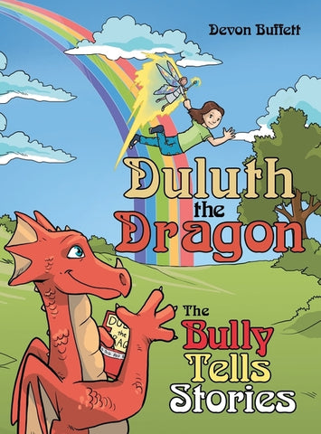 Duluth the Dragon: The Bully Tells Stories by Buffett, Devon