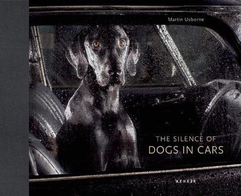 The Silence of Dogs in Cars by Usborne, Martin