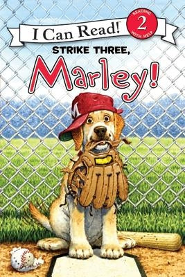 Marley: Strike Three, Marley! by Grogan, John