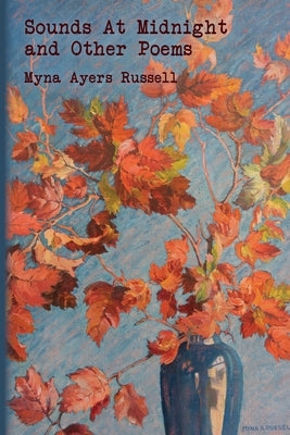 Sounds At Midnight and Other Poems by Russell, Myna Ayers